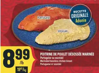 Marché Adonis POITRINE DE POULET DÉSOSSÉE MARINÉE | MARINATED BONELESS CHICKEN BREAST offer