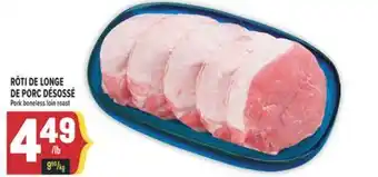 Marché Adonis RÔTI DE LONGE DE PORC DÉSOSSÉ | PORK BONELESS LOIN ROAST offer