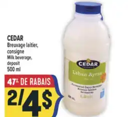 Marché Adonis CEDAR BREUVAGE LAITIER, CONSIGNE | CEDAR MILK BEVERAGE, DEPOSIT offer