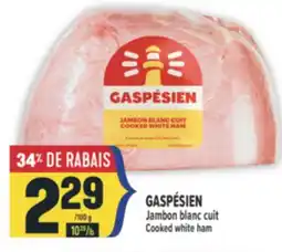 Marché Adonis GASPÉSIEN JAMBON BLANC CUIT | GASPÉSIEN COOKED WHITE HAM offer