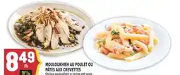 Marché Adonis MOULOUKHIEH AU POULET OU PÂTES AUX CREVETTES | CHICKEN MOULOUKHIEH OR SHRIMP WITH PASTA offer