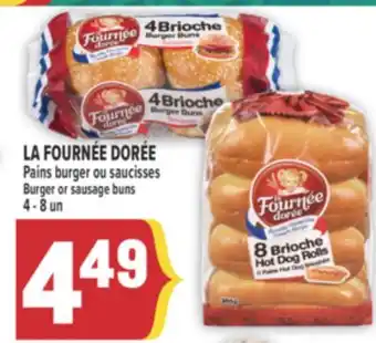 Marché Adonis LA FOURNÉE DORÉE PAINS BURGER OU SAUCISSES | LA FOURNÉE DORÉE BURGER OR SAUSAGE BUNS offer