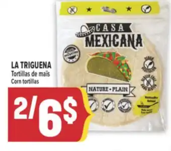 Marché Adonis LA TRIGUENA TORTILLAS DE MAÏS | LA TRIGUENA CORN TORTILLAS offer