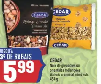 Marché Adonis CEDAR NOIX DE GRENOBLES OU ORIENTALES MÉLANGÉES | WALNUTS OR ORIENTAL MIXED NUTS offer