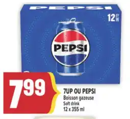 Marché Adonis 7UP OU PEPSI BOISSON GAZEUSE | 7UP OR PEPSI SOFT DRINK offer