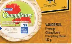 Marché Adonis VAUDREUIL FROMAGE CHAMPFLEURY | VAUDREUIL CHAMPFLEURY CHEESE offer