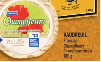 Marché Adonis VAUDREUIL FROMAGE CHAMPFLEURY | VAUDREUIL CHAMPFLEURY CHEESE offer