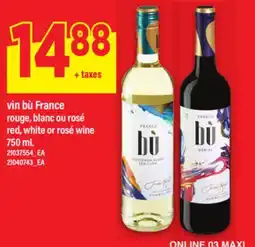 Maxi VIN BÙ FRANCE ROUGE, BLANC OU ROSÉ | RED, WHITE OR ROSÉ WINE, 750 ML offer
