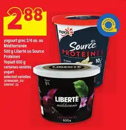 Maxi YOGOURT GREC, 2/4 UN. OU MÉDITERRANÉE, 500 G LIBERTÉ OU SOURCE PROTÉINES YOPLAIT, 650 G | yogurt offer