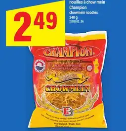 Maxi NOUILLES À CHOW MEIN CHAMPION | CHOWMEIN NOODLES, 340 G offer