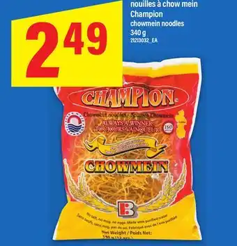 Maxi NOUILLES À CHOW MEIN CHAMPION | CHOWMEIN NOODLES, 340 G offer