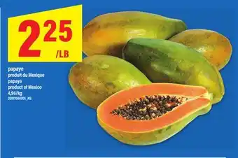Maxi PAPAYE PRODUIT DU MEXIQUE PAPAYA, 4,96/kg offer