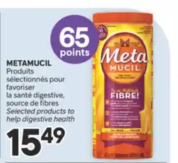 Brunet METAMUCIL Produits sélectionnés pour favoriser la santé digestive, source de fibres offer