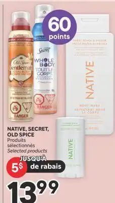 Brunet NATIVE, SECRET, OLD SPICE Produits sélectionnés offer