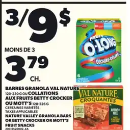 Provigo BARRES GRANOLA VAL NATURE, 120-230 G OU COLLATIONS AUX FRUITS BETTY CROCKER OU MOTT'S 128-226 G offer