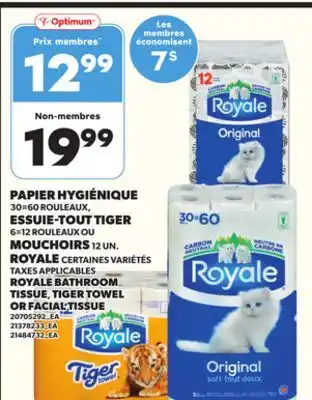 Provigo PAPIER HYGIÉNIQUE, 30=60 ROULEAUX ou ESSUIE-TOUT TIGER,6=12 ROULEAUX ou MOUCHOIRS 12 UN. ou ROYALE offer