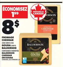 Provigo FROMAGE CHEDDAR, 250/280 G OU GOUDA BALDERSON offer