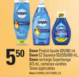Provigo DAWN PRODUIT LIQUIDE, 825/982 ML DAWN EZ SQUEEZE, 532/535/650 ML offer