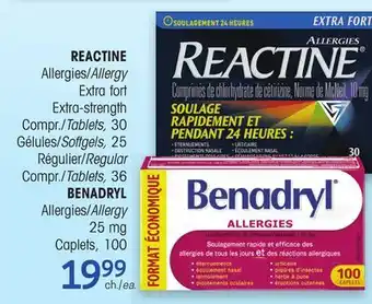 Uniprix REACTINE Allergies/Allergy Extra fort Extra-strength BENADRYL Allergies/Allergy 25 mg offer