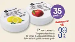 Jean Coutu P.Personnelle Selected nail polish remover pads offer