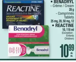 Jean Coutu BENADRYL Cream 28 g, Tablets 25 mg, 20, 50 mg, 12 • REACTINE 10, 118 ml offer