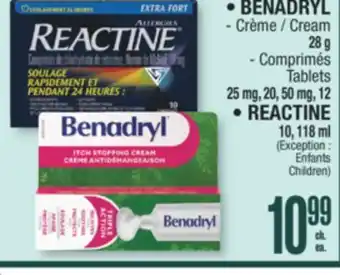 Jean Coutu BENADRYL Cream 28 g, Tablets 25 mg, 20, 50 mg, 12 • REACTINE 10, 118 ml offer