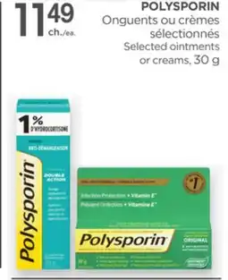 Proxim POLYSPORIN Selected ointments or creams offer