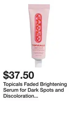 Sephora Topicals Faded Brightening Serum for Dark Spots and Discoloration (UNSCENTED) offer