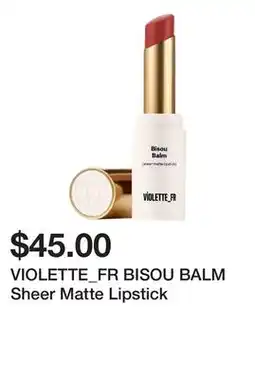 Sephora VIOLETTE_FR BISOU BALM Sheer Matte Lipstick offer