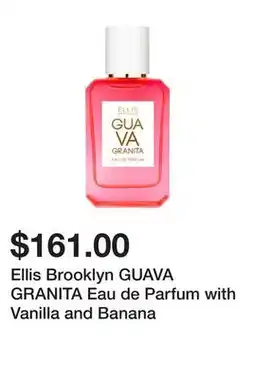 Sephora Ellis Brooklyn GUAVA GRANITA Eau de Parfum with Vanilla and Banana offer