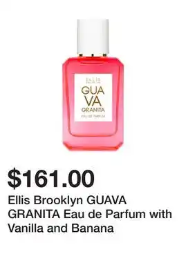Sephora Ellis Brooklyn GUAVA GRANITA Eau de Parfum with Vanilla and Banana offer