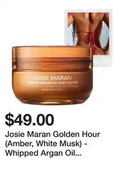 Sephora Josie Maran Golden Hour (Amber, White Musk) - Whipped Argan Oil Refillable Firming Body Butter offer