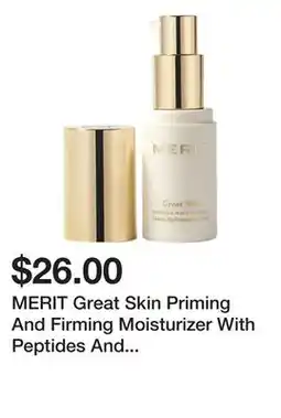 Sephora MERIT Great Skin Priming And Firming Moisturizer With Peptides And Hyaluronic Acid offer