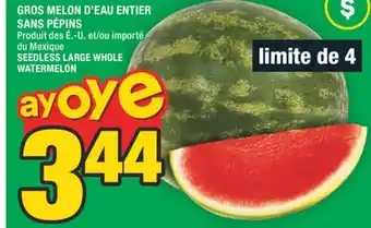 Super C GROS MELON D'EAU ENTIER SANS PÉPINS | SEEDLESS LARGE WHOLE WATERMELON offer