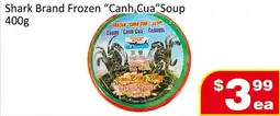 Jian Hing Supermarket Shark Brand Frozen "Canh Cua❞Soup offer