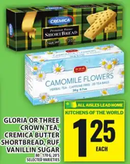 Food Basics GLORIA OR THREE CROWN TEA, CREMICA BUTTER SHORTBREAD, RUF VANILLIN SUGAR offer