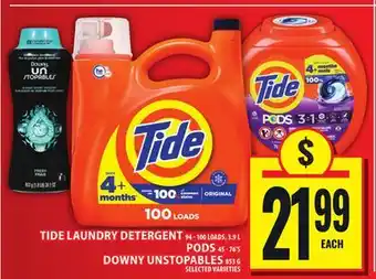 Food Basics TIDE LAUNDRY DETERGENT 94 - 100 LOADS, 3.9 L PODS 45 - 76'S DOWNY UNSTOPABLES 853 G offer