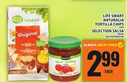 Food Basics LIFE SMART NATURALIA TORTILLA CHIPS OR SELECTION SALSA offer