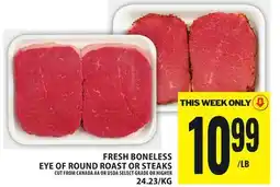 Food Basics FRESH BONELESS EYE OF ROUND ROAST OR STEAKS offer