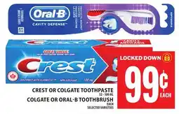Food Basics CREST OR COLGATE TOOTHPASTE OR COLGATE OR ORAL-B TOOTHBRUSH offer
