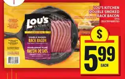 Food Basics LOU'S KITCHEN DOUBLE SMOKED BACK BACON offer