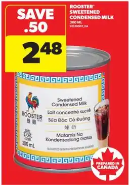 Real Canadian Superstore ROOSTER SWEETENED CONDENSED MILK, 300 ML offer