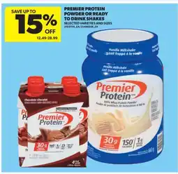 Real Canadian Superstore PREMIER PROTEIN POWDER OR READY TO DRINK SHAKES offer