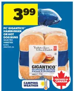 Real Canadian Superstore PC GIGANTICO HAMBURGER OR HOT DOG BUNS, 6-8'S offer