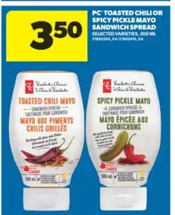 Real Canadian Superstore PC TOASTED CHILI OR SPICY PICKLE MAYO SANDWICH SPREAD, , 300 ML offer