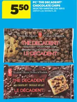 Real Canadian Superstore PC THE DECADENT CHOCOLATE CHIPS, 226-300 G offer