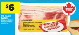 Real Canadian Superstore NO NAME BACON, 500 G offer