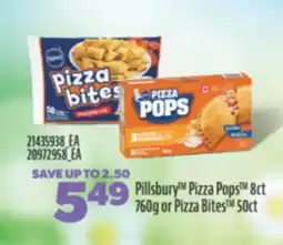 Real Canadian Superstore PILLSBURY PIZZA POPS, 8CT 760G OR PIZZA BITES , 50CT offer