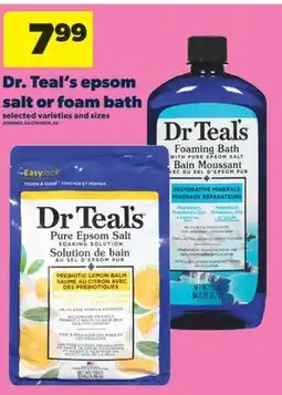 Real Canadian Superstore DR. TEAL'S EPSOM SALT OR FOAM BATH offer