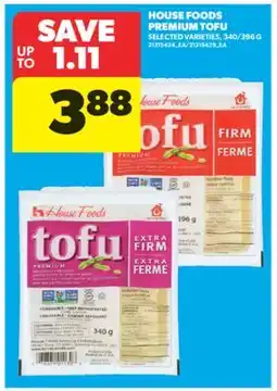 Real Canadian Superstore HOUSE FOODS PREMIUM TOFU, 340/396 G offer